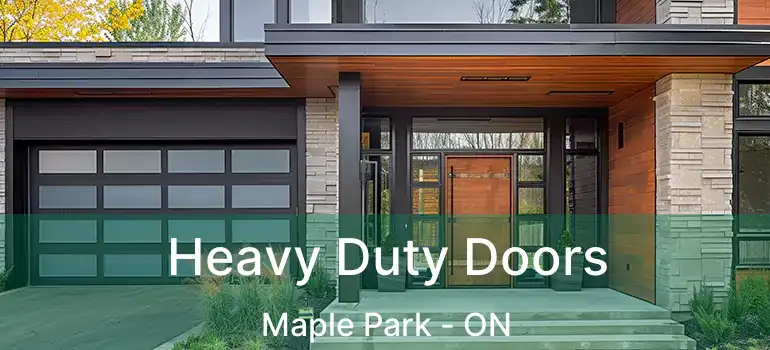  Heavy Duty Doors Maple Park - ON