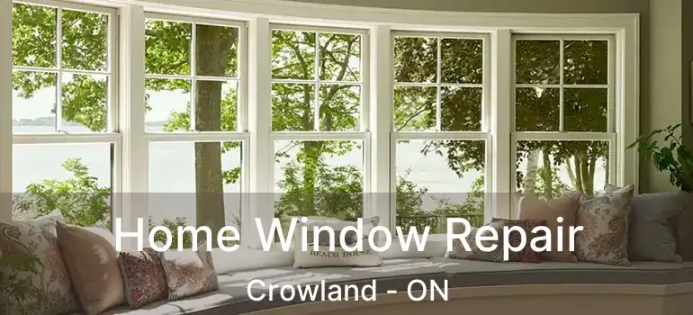  Home Window Repair Crowland - ON