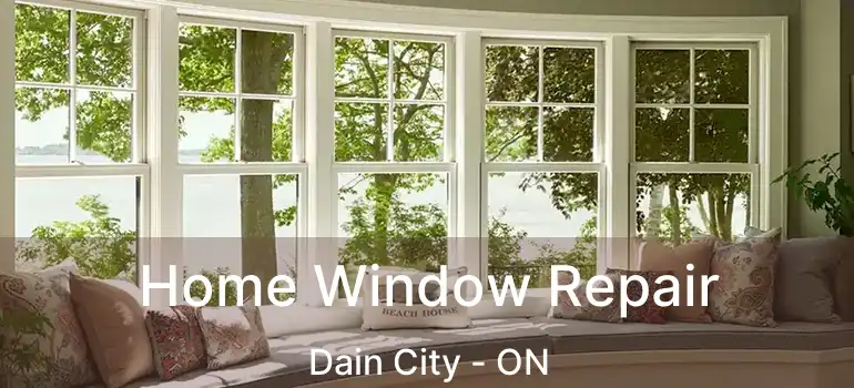  Home Window Repair Dain City - ON