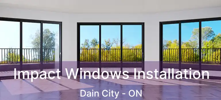  Impact Windows Installation Dain City - ON