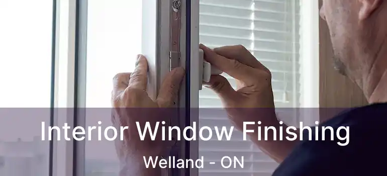  Interior Window Finishing Welland - ON