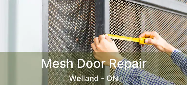  Mesh Door Repair Welland - ON