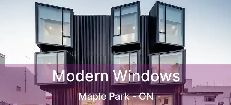  Modern Windows Maple Park - ON