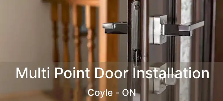  Multi Point Door Installation Coyle - ON