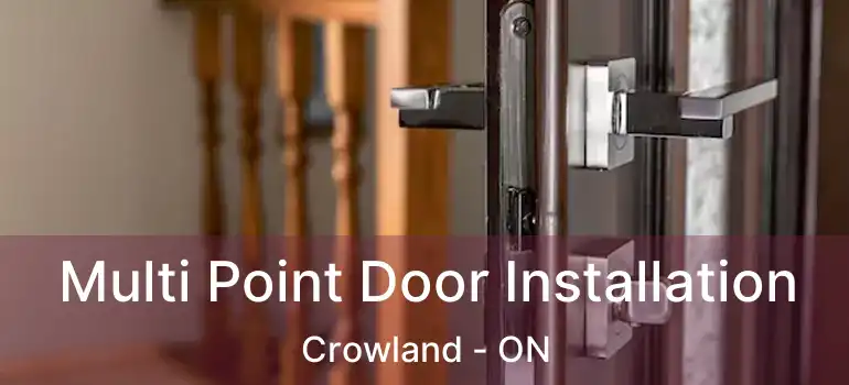  Multi Point Door Installation Crowland - ON