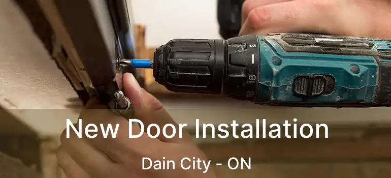  New Door Installation Dain City - ON