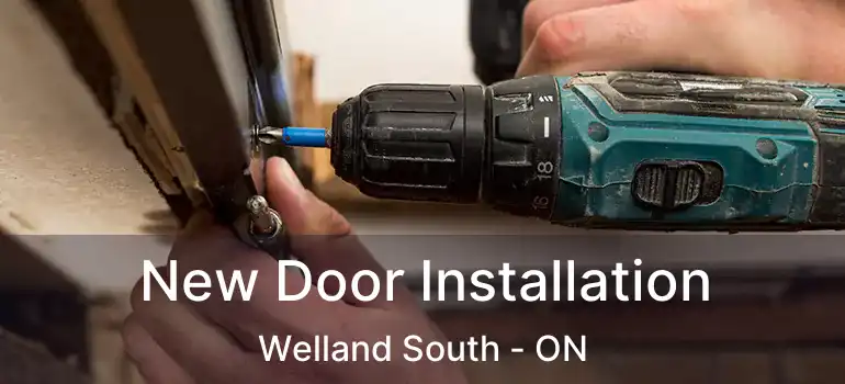  New Door Installation Welland South - ON