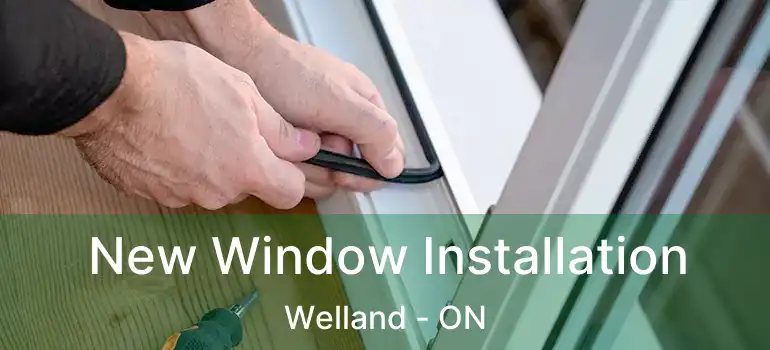  New Window Installation Welland - ON