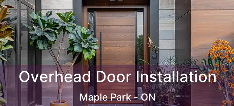  Overhead Door Installation Maple Park - ON