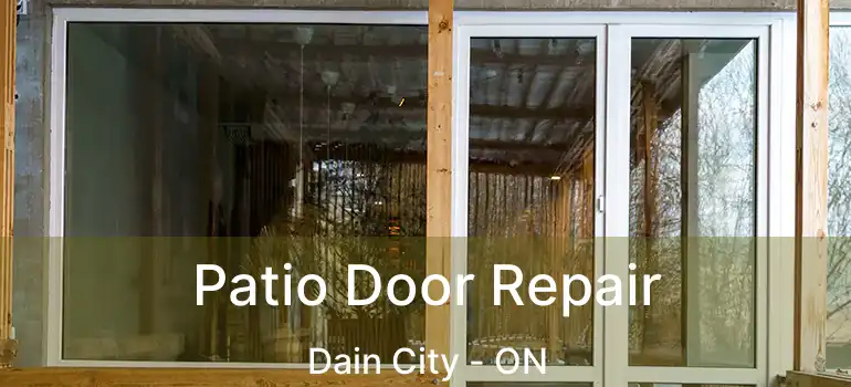  Patio Door Repair Dain City - ON