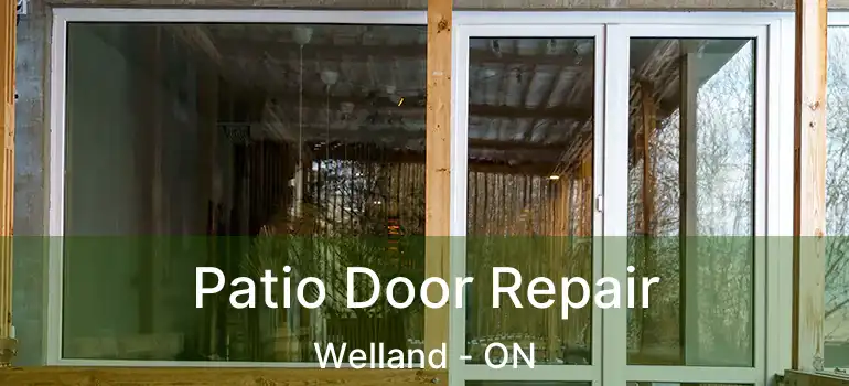  Patio Door Repair Welland - ON