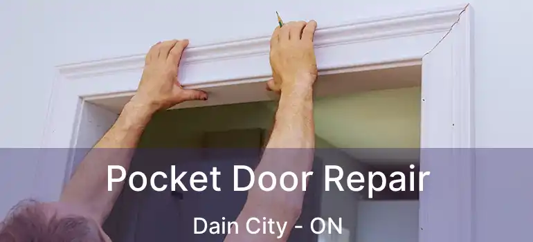  Pocket Door Repair Dain City - ON