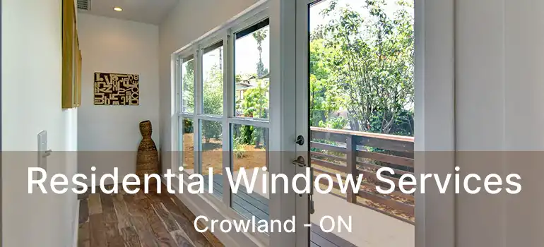  Residential Window Services Crowland - ON