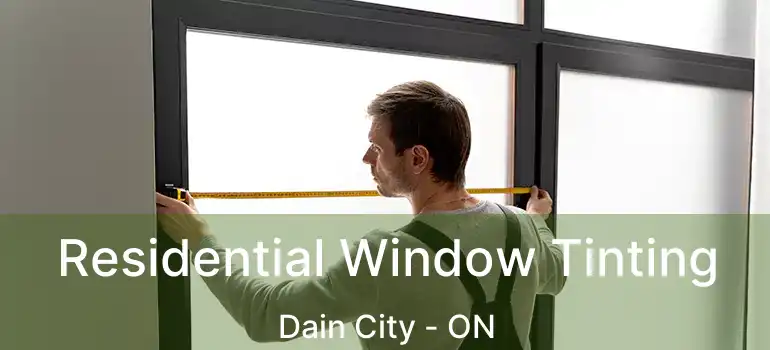  Residential Window Tinting Dain City - ON