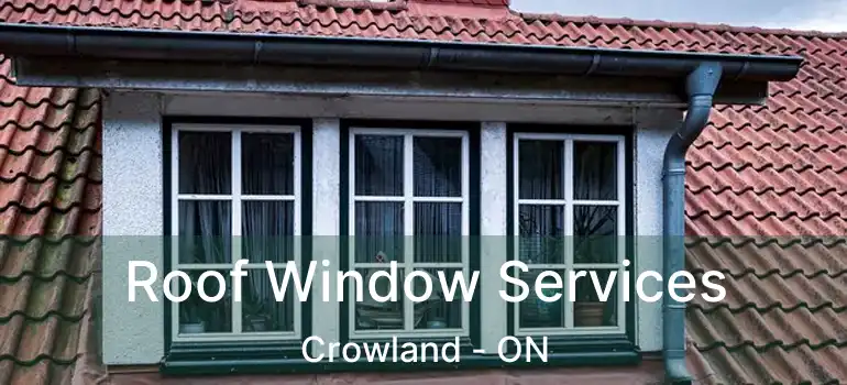  Roof Window Services Crowland - ON