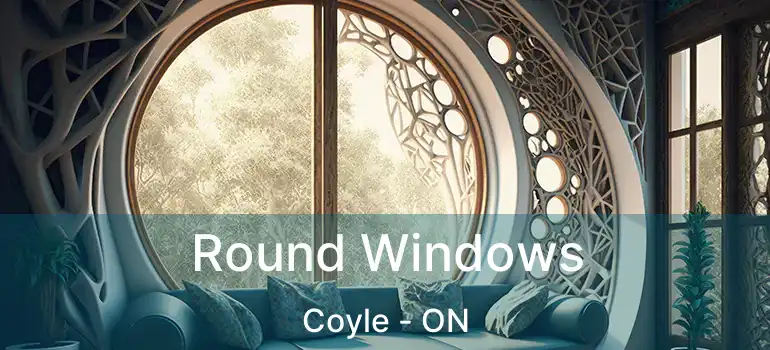  Round Windows Coyle - ON