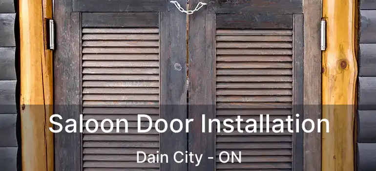  Saloon Door Installation Dain City - ON