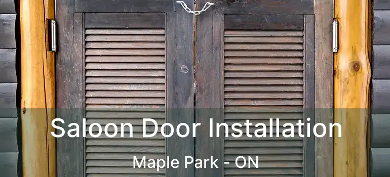  Saloon Door Installation Maple Park - ON