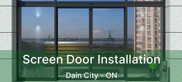  Screen Door Installation Dain City - ON