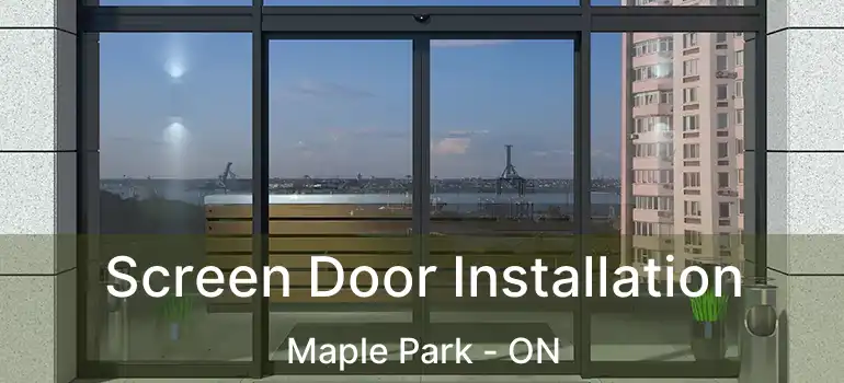  Screen Door Installation Maple Park - ON