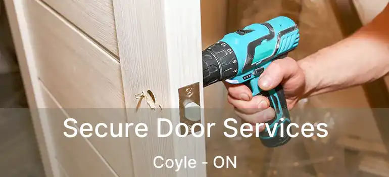  Secure Door Services Coyle - ON