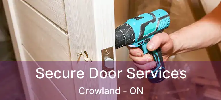  Secure Door Services Crowland - ON