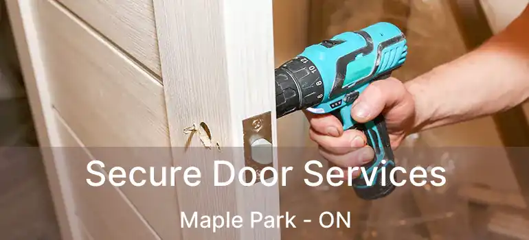  Secure Door Services Maple Park - ON