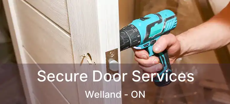  Secure Door Services Welland - ON
