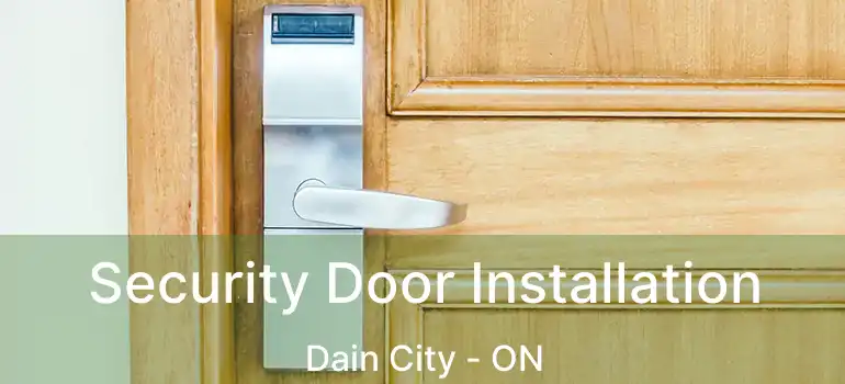  Security Door Installation Dain City - ON
