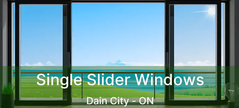  Single Slider Windows Dain City - ON