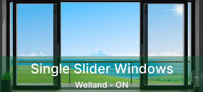  Single Slider Windows Welland - ON