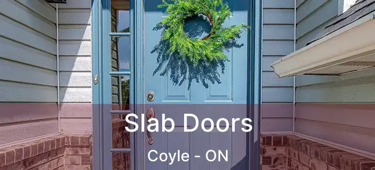  Slab Doors Coyle - ON
