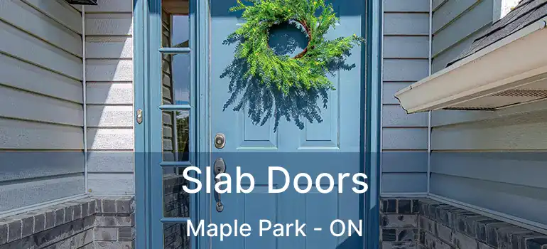  Slab Doors Maple Park - ON