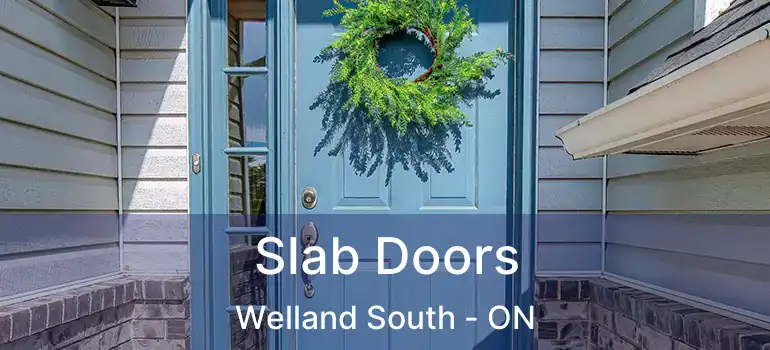  Slab Doors Welland South - ON