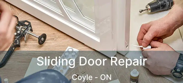  Sliding Door Repair Coyle - ON