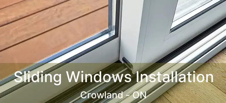  Sliding Windows Installation Crowland - ON