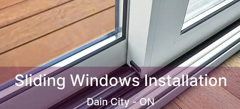  Sliding Windows Installation Dain City - ON