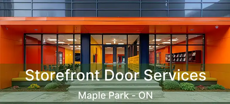  Storefront Door Services Maple Park - ON