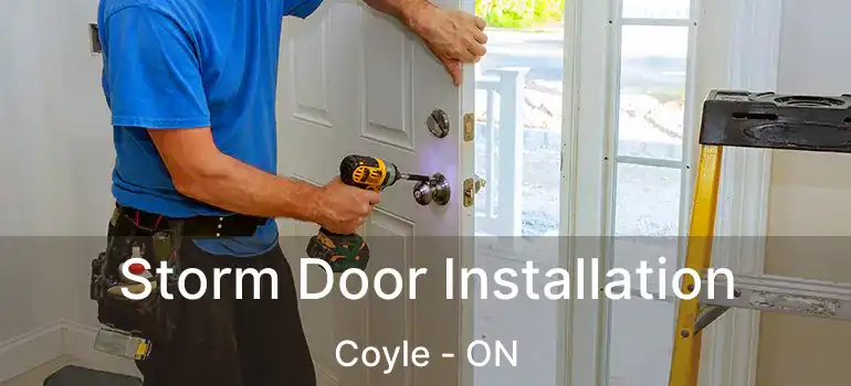  Storm Door Installation Coyle - ON