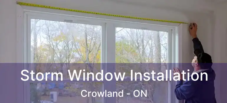  Storm Window Installation Crowland - ON