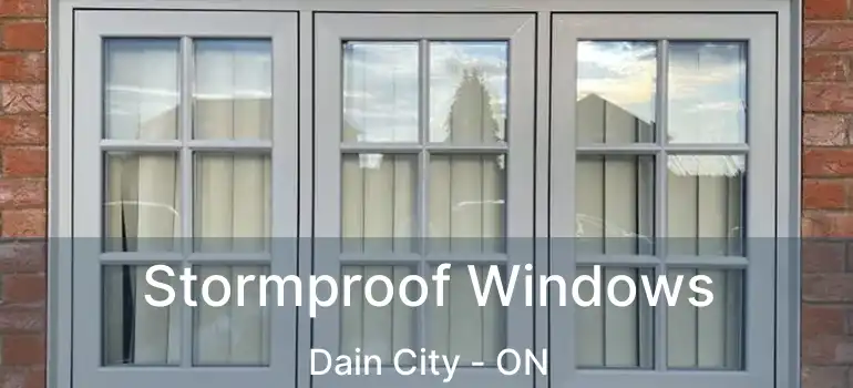  Stormproof Windows Dain City - ON