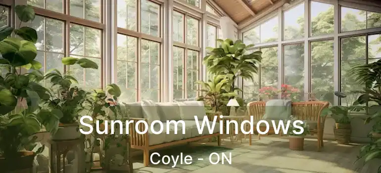  Sunroom Windows Coyle - ON