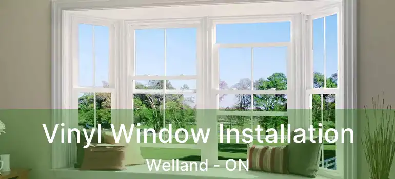  Vinyl Window Installation Welland - ON