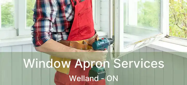  Window Apron Services Welland - ON