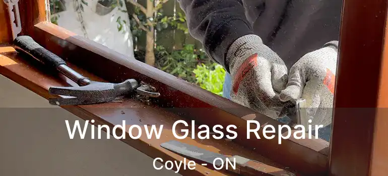  Window Glass Repair Coyle - ON