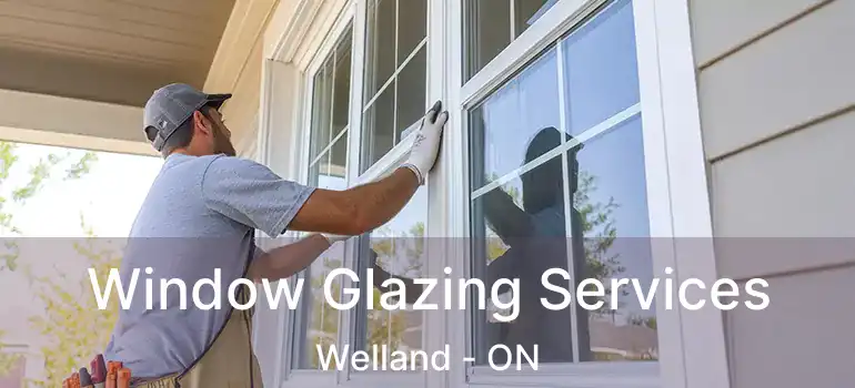  Window Glazing Services Welland - ON
