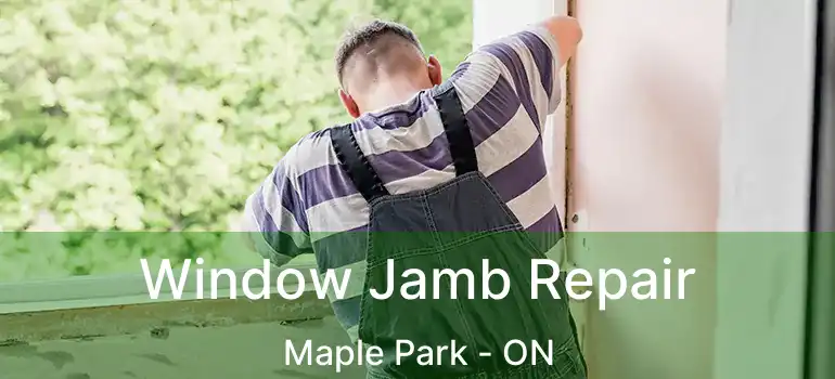  Window Jamb Repair Maple Park - ON