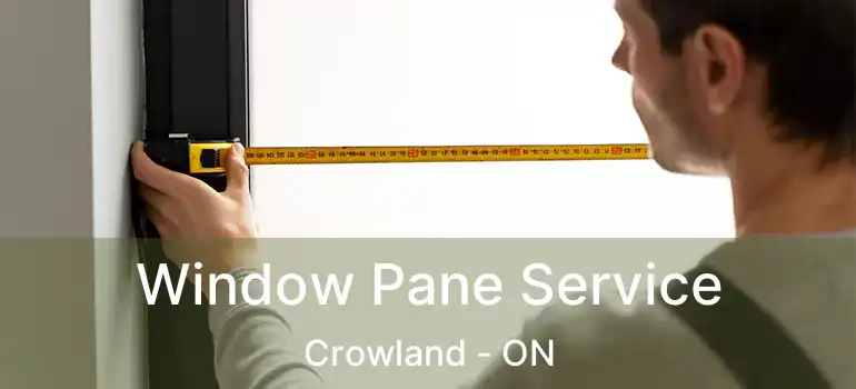  Window Pane Service Crowland - ON