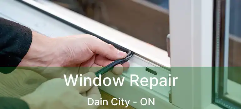  Window Repair Dain City - ON