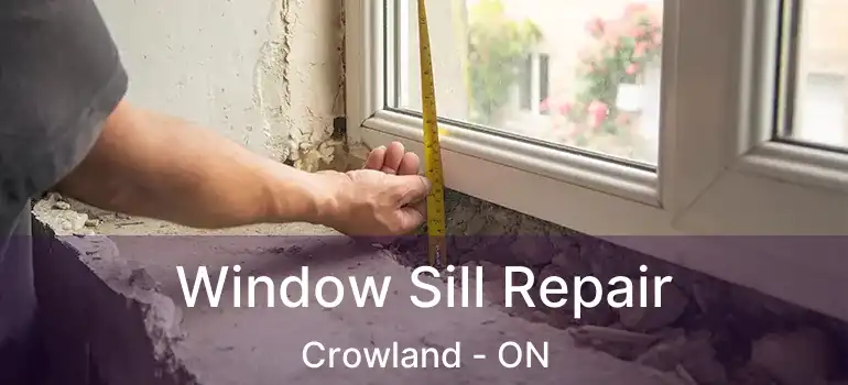  Window Sill Repair Crowland - ON